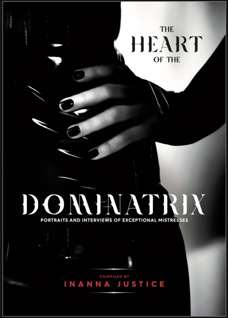 Heart of the Dominatrix, un livre d’Inanna Justice